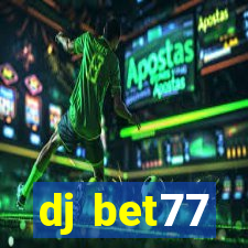 dj bet77